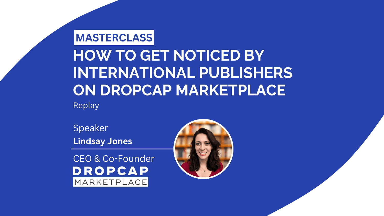 Missed our Webinar? Watch How to Get Noticed by International Publishers on DropCap Marketplace - DropCap Marketplace